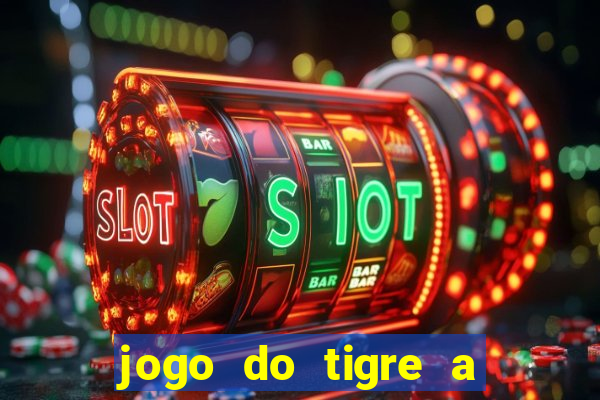 jogo do tigre a partir de 5 reais